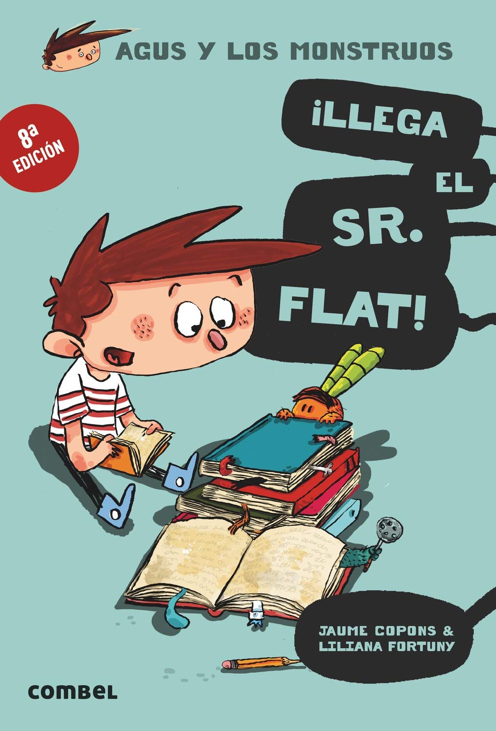 01 ¡Llega el Sr. Flat! - Agus y los Monstruos - Jaume Copons y Liliana Fortuny